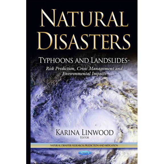 Typhoons and Landslides : Risk Prediction, Crisis Management and Environmental Impacts
