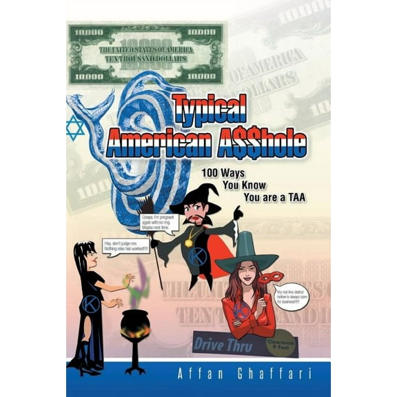 Typical American A$$hole: 100 Ways You Know You Are a Taa (Paperback)