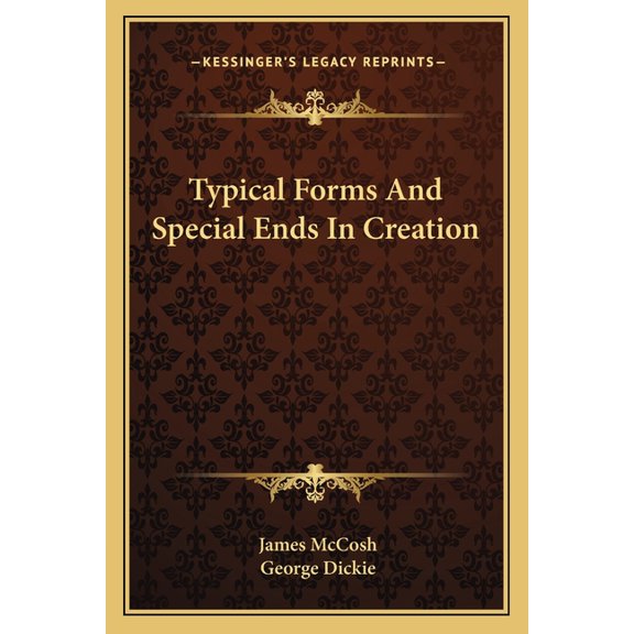 Typical Forms And Special Ends In Creation (Paperback)