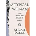 thumbnail image 1 of Pre-Owned (A)Typical Woman: Free, Whole, and Called in Christ (Paperback) 1433562693 9781433562693, 1 of 1