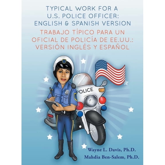 Typical Work for a U.S. Police Officer Typical work for a U.S police officer- English and Spanish version Trabajo tpico para un oficial de polica de EE.UU. -, Book 1, (Hardcover)