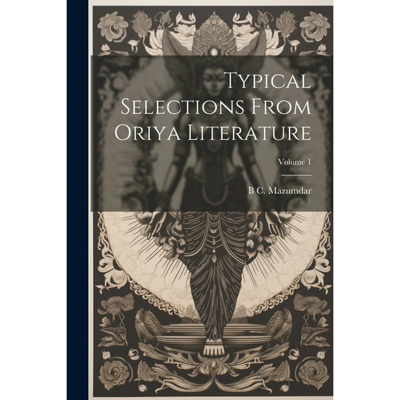 Typical selections from Oriya literature; Volume 1 (Paperback)