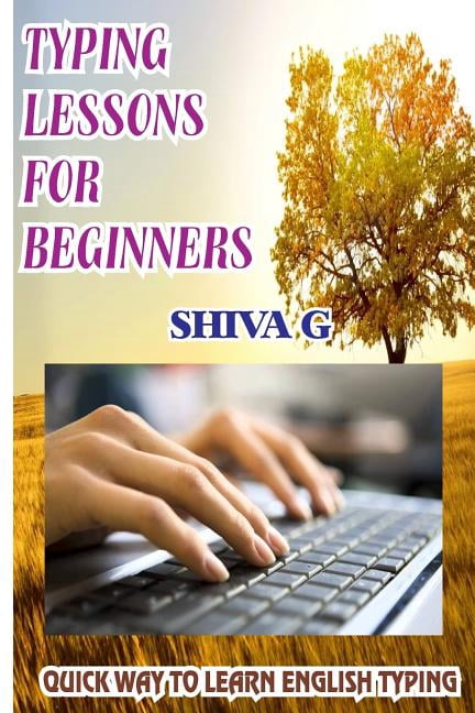 Typing Lessons for Beginners: Quick way to learn English Typing ...