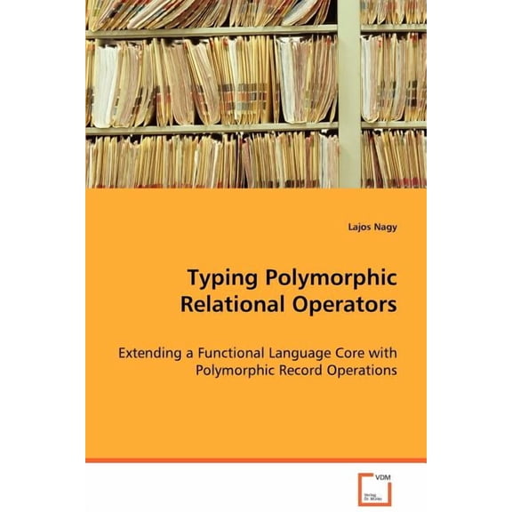 Typing Polymorphic Relational Operators (Paperback)