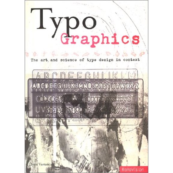 Pre-Owned Typo-Graphics: The Art and Science of Type Design in Context (Hardcover) 2880467691 9782880467692