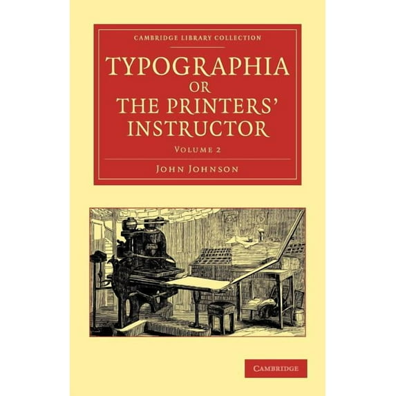 Typographia, or the Printers' Instructor - Volume 2, (Paperback)