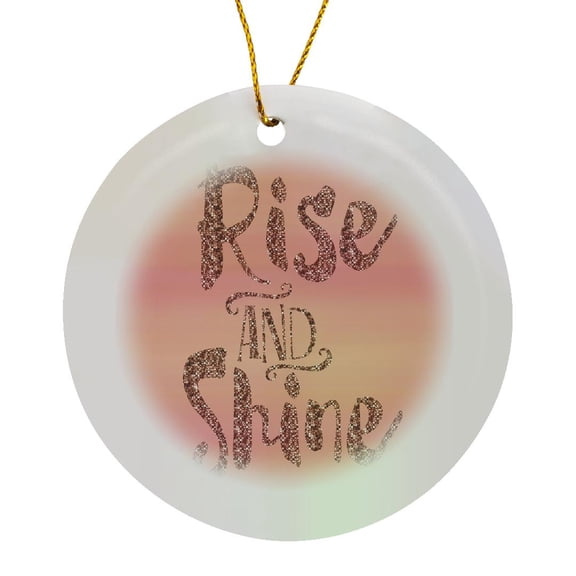 3drose, Typography Art Rise and Shine Glittering Letters, Circle Porcelain Ornament