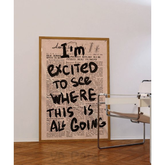 Typography Im Excited Quote On Newspaper Poster Unframed Paper Print