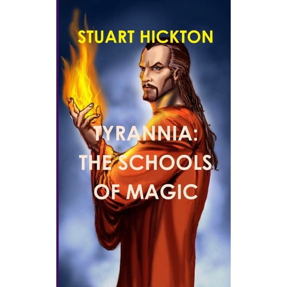 Tyrannia: Schools of Magic, (Paperback)
