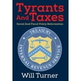 thumbnail image 1 of Tyrants And Taxes: Social And Fiscal Policy Reformation, (Hardcover), 1 of 1