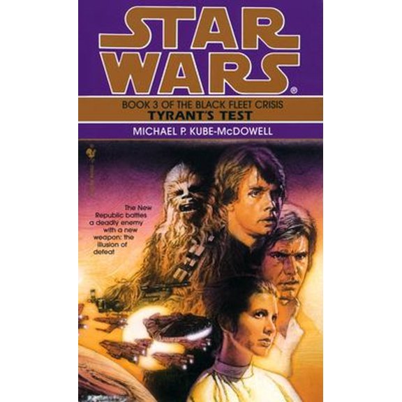 Pre-Owned Tyrant's Test: Star Wars Legends (the Black Fleet Crisis) (Paperback) 9780553572759