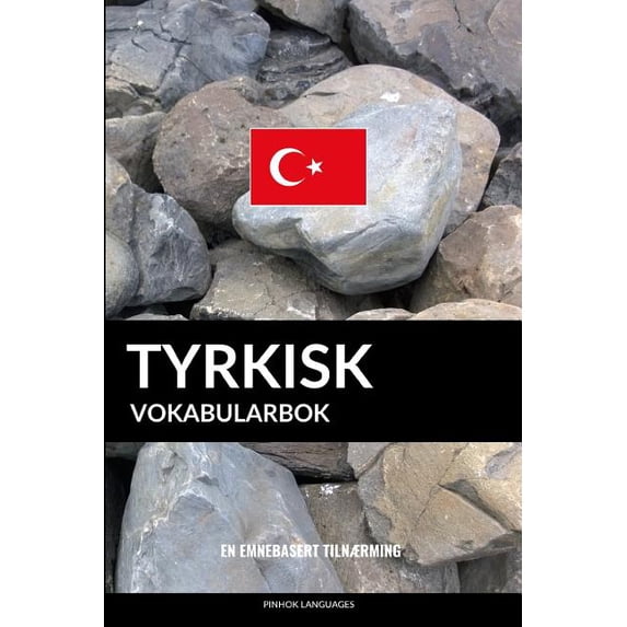 Tyrkisk Vokabularbok: En Emnebasert Tilnærming (Paperback)