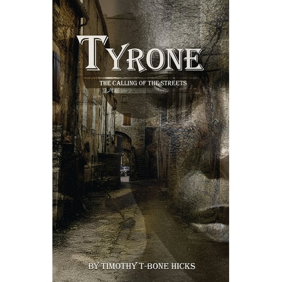 Tyrone: The Calling of the Street, (Hardcover)