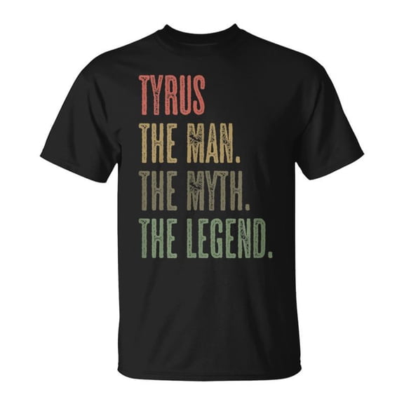 Tyrus The Man The Myth The Legend Boys Name TShirt