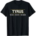 thumbnail image 1 of Tyrus - The Man The Myth The Legend | Mens Boys Name - T-Shirt, 1 of 5