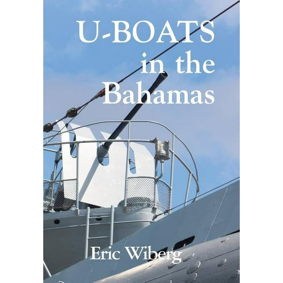 U-Boats in the Bahamas (Hardcover)
