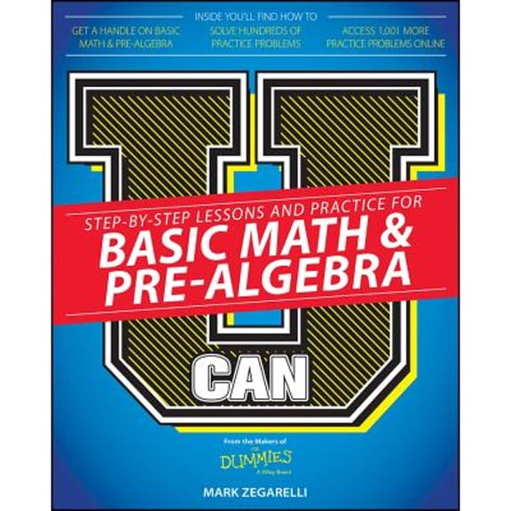 Pre-Owned U Can: Basic Math and Pre-Algebra for Dummies (Paperback) 1119067960 9781119067962
