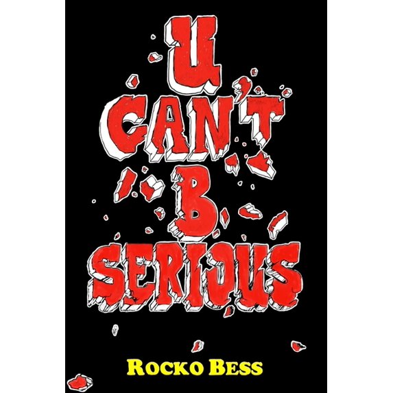 U Can't B Serious, (Paperback)