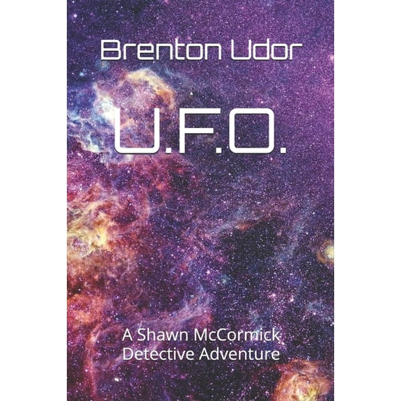 U.F.O.: A Shawn McCormick Detective Adventure, (Paperback)