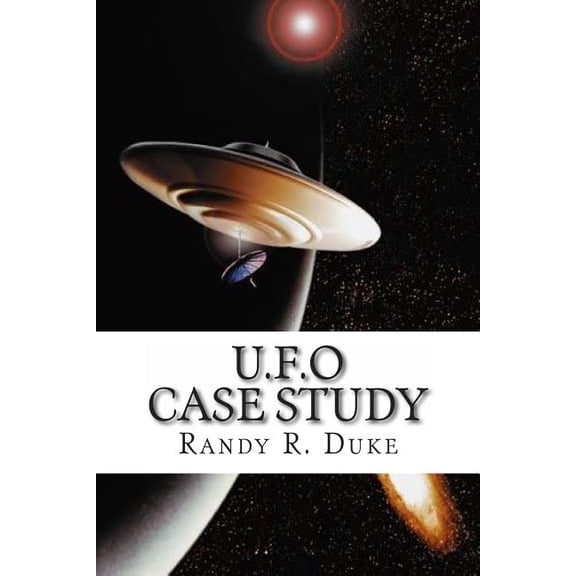 U.F.O Case Study (Paperback) by Randy R Duke
