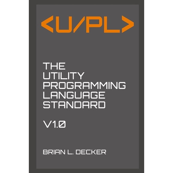 U/PL : The Utility Programming Language Standard (Paperback)