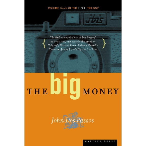 U.S.A. Trilogy The Big Money: Volume Three of the U.S.A. Trilogy, Book 3, (Paperback)