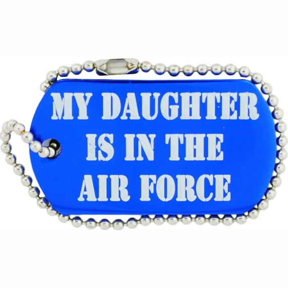 U.S. AIR FORCE, My Daughter is in AIR FORCE DOG TAG - Artwork, Expertly Designed PIN - 1.25"