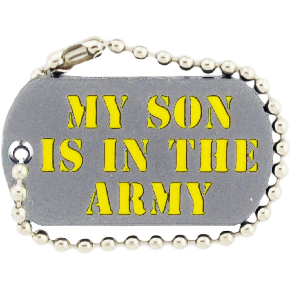 U.S. ARMY, MY SON IS IN THE ARMY "DOG TAG" - Original Artwork, Expertly