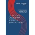 thumbnail image 1 of The Future Is Calling: U.S. Air Force Orientation Guide to Advanced Manufacturing: Developed by the Consortium for Advanced Management International (CAM-I), An Intern Research Project (Paperback), 1 of 1