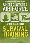 Pre-Owned U.S. Air Force Survival Training: Search and Rescue (Hardcover) 0760747660 9780760747667