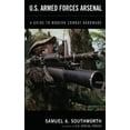 thumbnail image 1 of Pre-Owned U.S. Armed Forces Arsenal: A Guide to Modern Combat Hardware (Paperback) 0306813181 9780306813184, 1 of 1