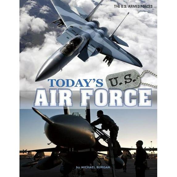 U.S. Armed Forces: Today's U.S. Air Force (Paperback)