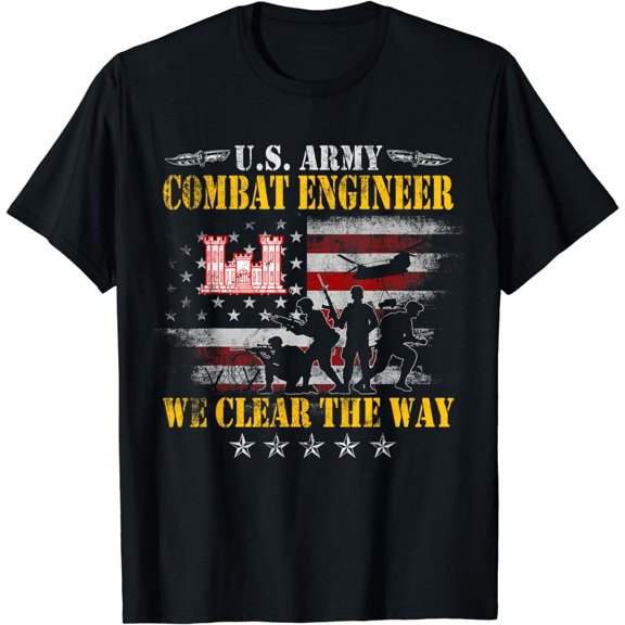 U.S. Army Combat Engineer Veteran Military We Clear The Way T-Shirt mens t shirt，black，women，funny，misfits，men，journey