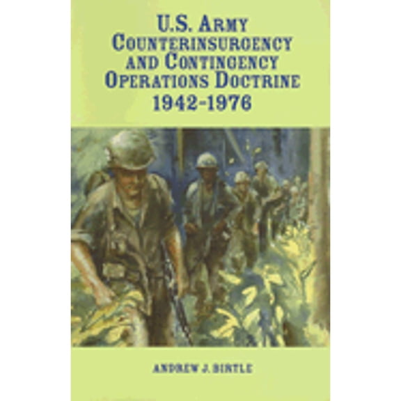 Pre-Owned U.S. Army Counterinsurgency and Contingency Operations Doctrine, 1942-1976 (Paperback) 0160729599 9780160729591