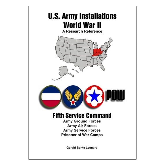 U.S. Army Installations - World War II: A Research Reference: U.S. Army Installations - World War II: A Research Reference: Fifth Service Command (Paperback)