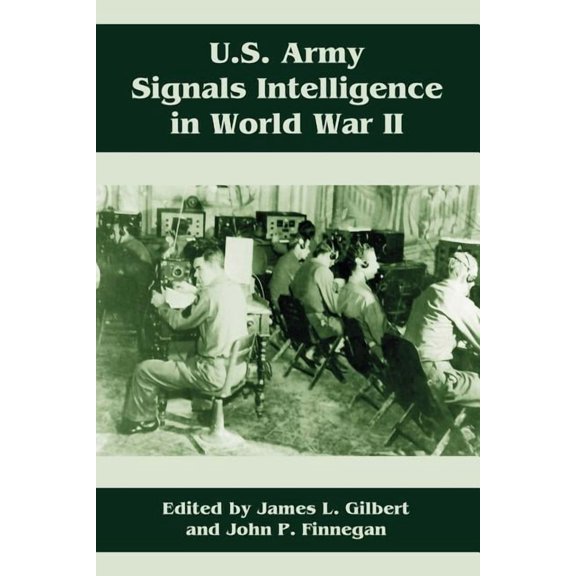 U.S. Army Signals Intelligence in World War II, (Paperback)