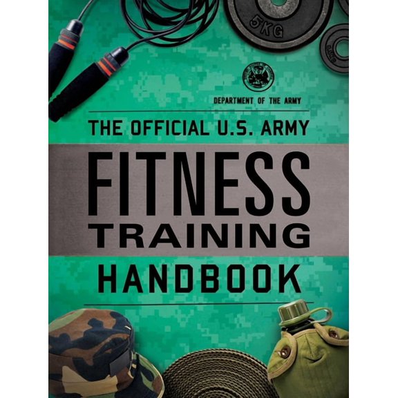 U.S. Army The Official U.S. Army Fitness Training Handbook, (Paperback)