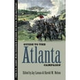 thumbnail image 1 of U.S. Army War College Guides to Civil Wa Guide to the Atlanta Campaign: Rocky Face Ridge to Kennesaw Mountain, (Paperback), 1 of 1