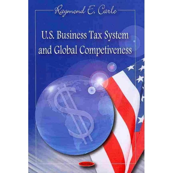 U.S. Business Tax System and Global Competitiveness
