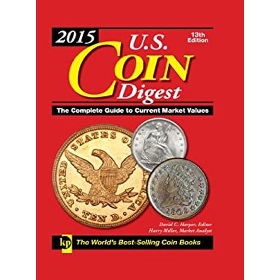 Pre-Owned 2015 U. S. Coin Digest : The Complete Guide to Current Market Values (Spiral-Bound) 9781440240386