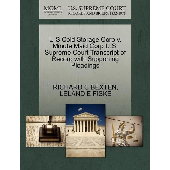 U S Cold Storage Corp V. Minute Maid Corp U.S. Supreme Court Transcript of Record with Supporting Pleadings (Paperback)