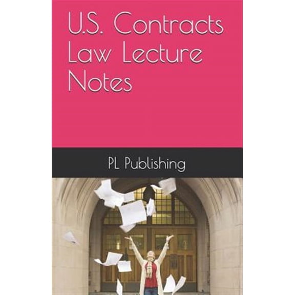 U.S. Contracts Law Lecture Notes (Paperback)