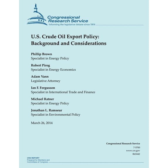 U.S. Crude Oil Export Policy: Background and Considerations