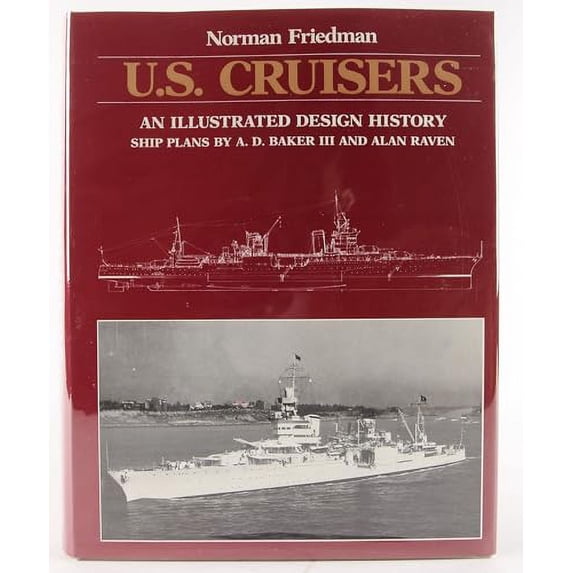 U.S. Cruisers: An Illustrated Design History (Hardcover) by Dr. Norman Friedman