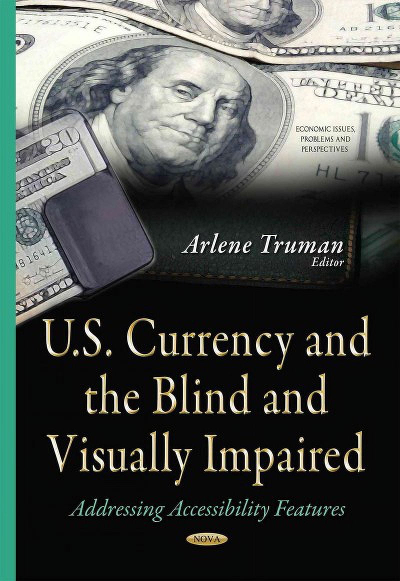 U.S. Currency and the Blind and Visually Impaired Addressing