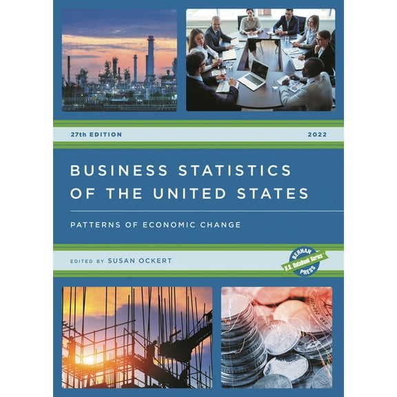 U.S. Databook Business Statistics of the United States 2022: Patterns of Economic Change, (Hardcover)