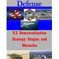 thumbnail image 1 of U.S. Democratization Strategy : Origins and Obstacles, 1 of 1