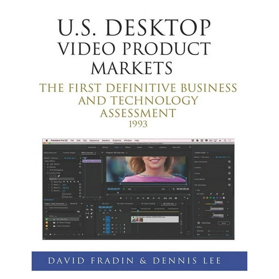 U.S. Desktop Video Product Markets: The first definitive business and technology assessment (Paperback)