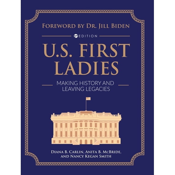 Make Us First U.S. First Ladies: Making History and Leaving Legacies, (Hardcover ...