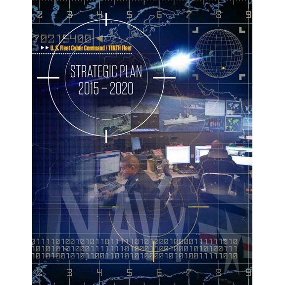U.S. Fleet Cyber Command Strategic Plan 2015-2020 (Paperback)